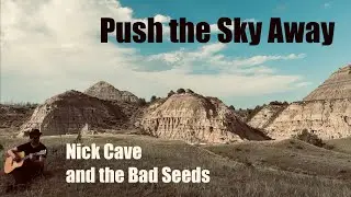 Yes the Raven - Push the Sky Away (Nick Cave and the Bad Seeds Cover)
