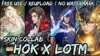 ALL SKIN ENTRANCE HOK X LOTM FREE USE / REUPLOAD ( NO WATERMARK )