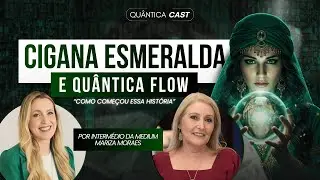 Cigana Esmeralda e a Quântica Flow