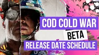 Call Of Duty Cold War Beta Release Date Schedule