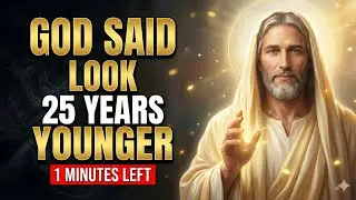 CHOSEN ONE: 1 MINUTE LEFT - GOD SAYS YOU'LL LOOK 25 YEARS YOUNGER