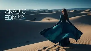 New Arabic EDM 2026 | 15 Tracks Arabian Night EDM Mix