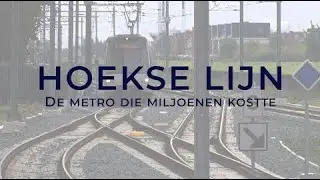 Hoekse Lijn - De metro die miljoenen kostte (aflevering 3)