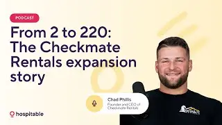 From 2 to 220: The Checkmate Rentals Expansion Story with Hospitable Hosts