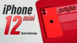 iPhone 12 Mini Hands On & Quick Unboxing Tamil | தமிழில்
