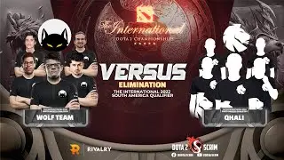 Wolf Team vs Qhali - The International 2022: South America Qualifier - Elimination - BO3