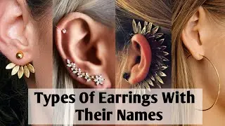 Different types of earrings with names | Types of earrings and their names | Types of earrings