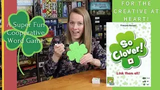 SO CLOVER Rules & Walkthrough | A Cooperative, Word Association Game for Everyone!