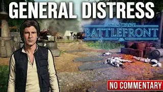 General Distress ► Star Wars Battlefront 2 Walkthrough No Commentary
