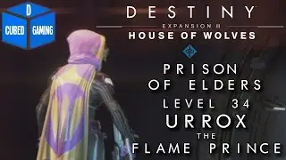 Destiny - Lvl. 34 Prison of Elders - Urrox, The Flame Prince