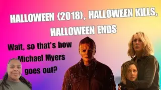 Movie Corner | Halloween, Halloween Kills, & Halloween Ends
