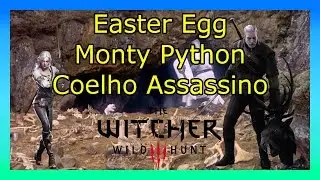 The Witcher 3 Wild Hunt - Easter Egg/Coelho Assassino/Filme Monty Phyton Em Busca Do Cálice Sagrado