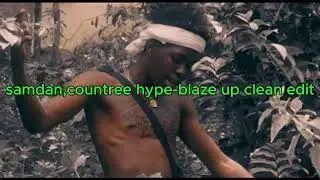 samdan, countree hype-blaze up(clean official edit)