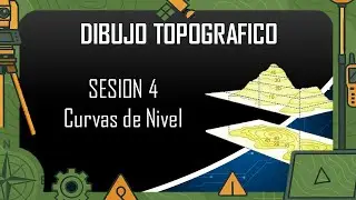 DIBUJO TOPOGRAFICO | Sesion 04: Curvas de Nivel