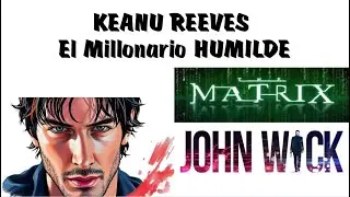 KEANU REEVES The HUMBLE Millionaire