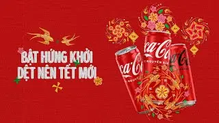 COCA-COLA Tết 2026: Bật Hứng Khởi, Dệt Nên Tết Mới