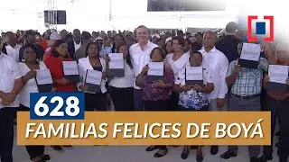 628 FAMILIAS RECIBEN TÍTULOS DE PROPIEDAD EN EL DISTRITO MUNICIPAL DE BOYÁ