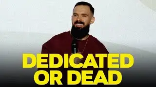 Dedicated or Dead | Pastor Brent Ely | Modern Church