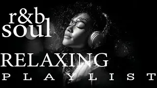 【R&B Soul】Relaxing Chill Playlist – Soulful Vocals & Deep Grooves