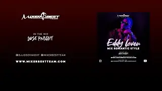 EDDY LOVER MIX ❤️ @DJJOSEKNIGHT @MIXERBESTTEAM #LAMARCA #EXITOS #PANAMÁ  #ROMANTICSTYLE #OLD