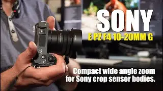Обзор объектива Sony E F4 PZ 10-20mm G &mdash; идеальный широкоугольный зум для камер Sony с кроп-сенсо...