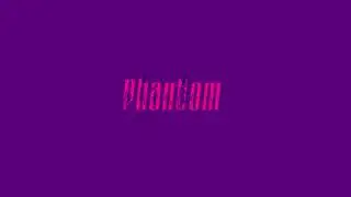 Phantom by akx // produced by jinsang