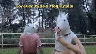 Forever Mine x Mog Urtolo - Princeton Colaco (Mashup)