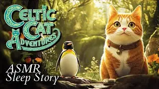Far From Home | CELTIC CAT Adventure |  ASMR Sleep Story | with cozy fireside ambience