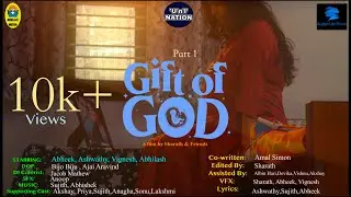 Gift Of God (Part 1) | Sharath | Malayalam Short Film 2025
