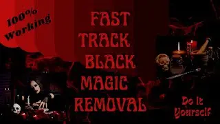 100% FAST TRACK BLACK MAGIC REMOVAL PERMANENTLY : DIY(2022)