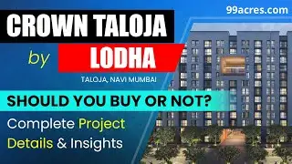 Crown Taloja от Lodha Navi Mumbai: секреты, о которых вы не знали | Подробный обзор