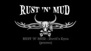 RUST 'N' MUD - Devil's Eyes - Official promo (Blues Beer Metal)