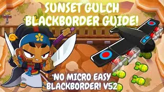 Sunset Gulch CHIMPS Blackborder Guide! | No Micro V52.1 BTD6