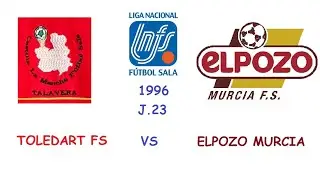 Toledart vs ElPozo Murcia (LNFS 1996)