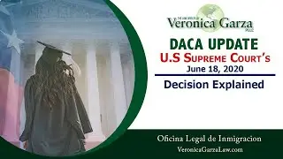 DACA Update   6 19 20 Supreme Court's Decision Explained