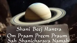 Shani Beej Mantra | Om Praam Preem Praum Sah Shanicharaya Namah | Saturn Healing & Karma Balance