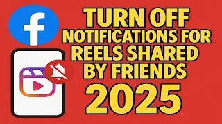 Как отключить уведомления о роликах, которыми поделились друзья в Facebook (2025)