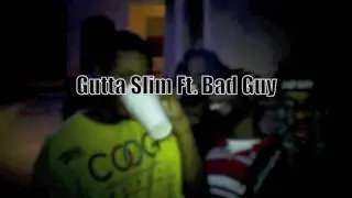 Gutta Slim Ft. DunkRyders Own Bad Guy in 
