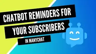 How to Set ManyChat Reminders For Your Subscribers | Bots For Bosses