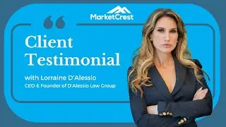 MarketCrest Results Testimonial with Immigration Lawyer Lorraine D'Alessio of D‘Alessio Law Group
