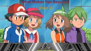 My Part (3) of Amourshipping & Contestshipping AMV (What Makes You Beautiful)