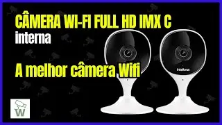 Câmera Mibo IMX C interna - A melhor câmera Wifi Interna