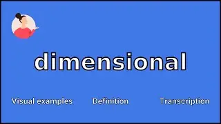 DIMENSIONAL - Meaning and Pronunciation