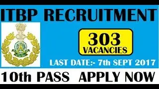 GOVERNMENT JOB 2017 || DEFENCE JOB || ITBP || APPLY NOW