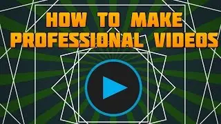How To Make Professional Videos [Sony Vegas Tutorial]