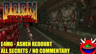 Doom Stickney Installation - E4M6 Ashen Redoubt - All Secrets No Commentary Gameplay