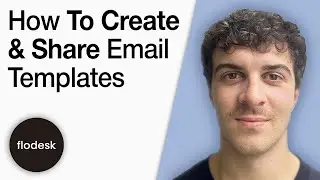 How to Create and Share Email Templates in Flodesk [2025 Full Guide]