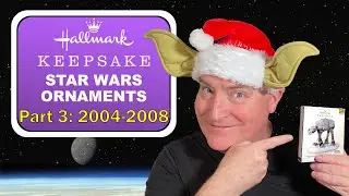 Hallmark Star Wars KeepSake Ornaments Part III
