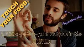 The Senses | 5 REASONS why you should TOUCH your food more!