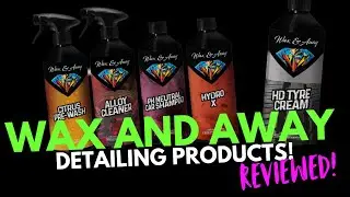 Wax and Away Detailing products REVIEW!!